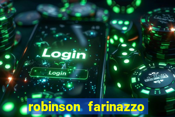 robinson farinazzo casal patente